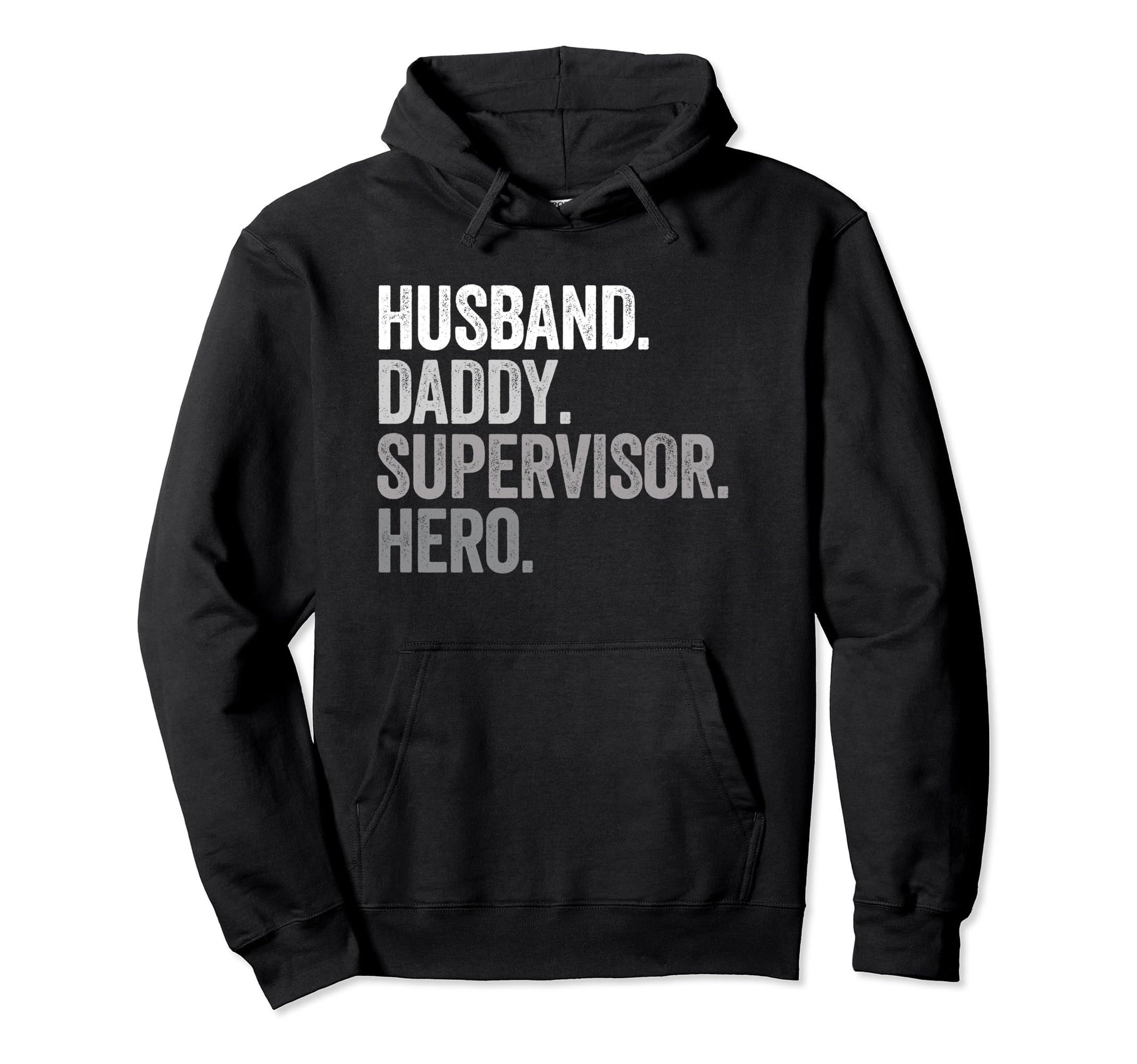 Husband Daddy Supervisor Dad Hero Funny Hoodie - Minimalist Print Unisex - T-Shirt, Sweatshirt, Hoodie
