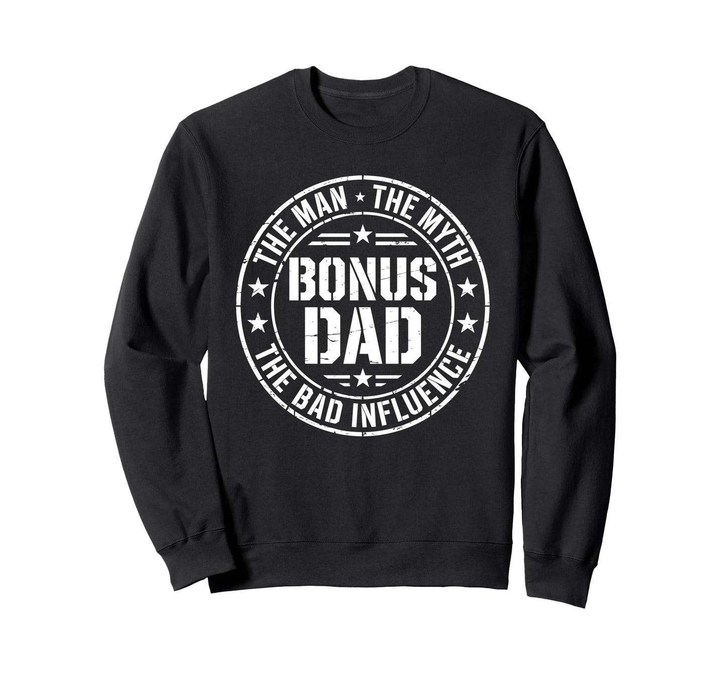 Bonus Dad Myth Bad Influence Sweatshirt - Minimalist Print Unisex - T-Shirt, Sweatshirt, Hoodie