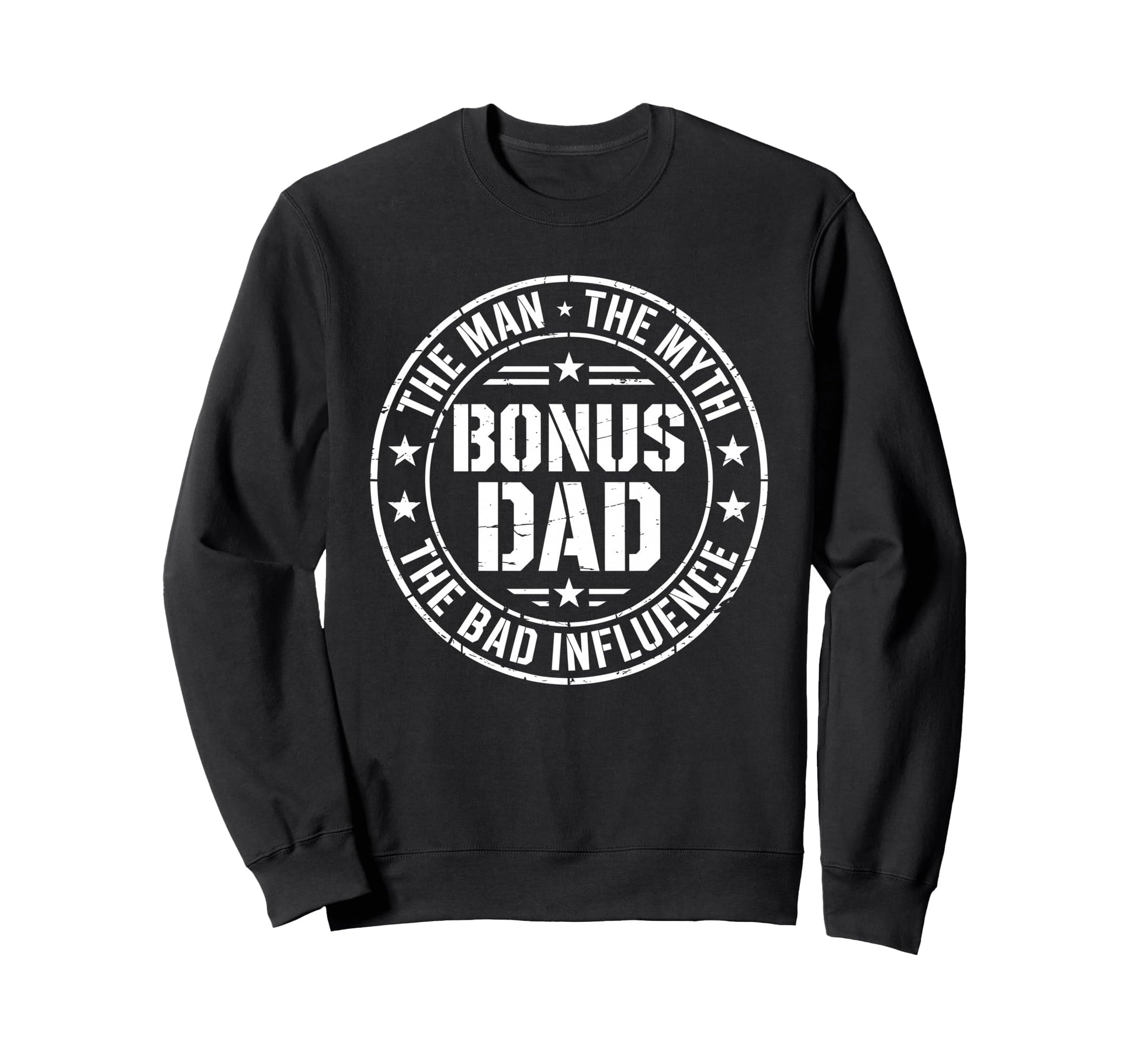 Bonus Dad Myth Bad Influence Sweatshirt - Minimalist Print Unisex - T-Shirt, Sweatshirt, Hoodie