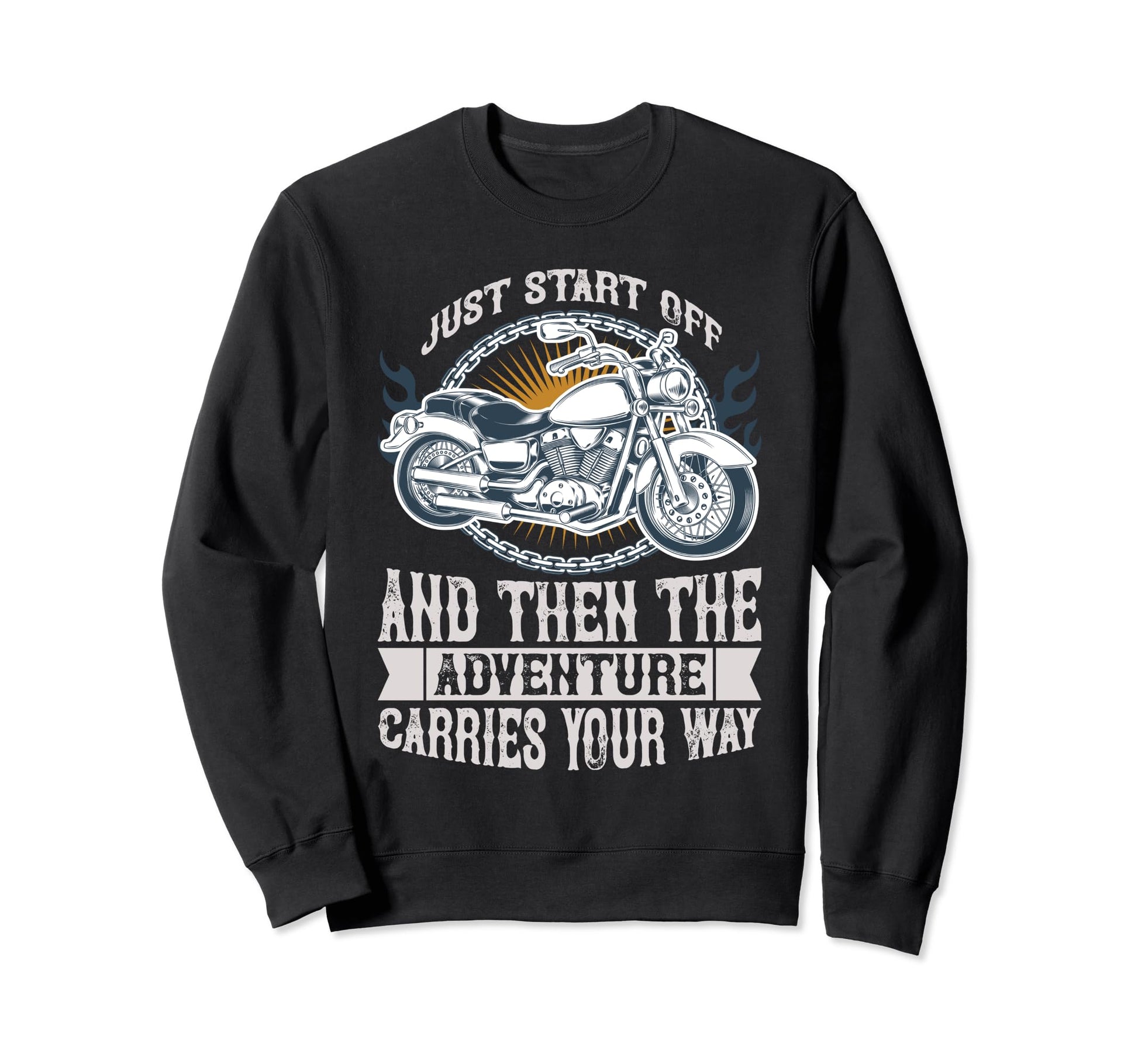 Just Start Off And Then Sweatshirt - Casual Everyday Wear for Adults - T-Shirt, Sweatshirt, Hoodie