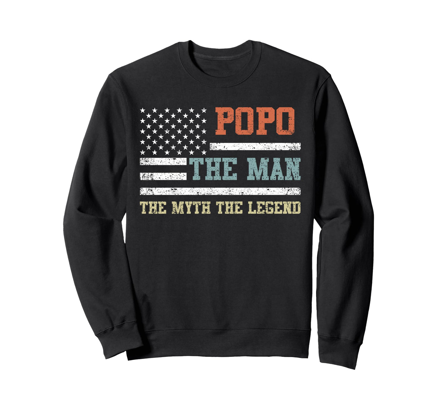 Popo Myth Legend Us Flag Fathers Day Sweatshirt - Fun Novelty Design Unisex - T-Shirt, Sweatshirt, Hoodie