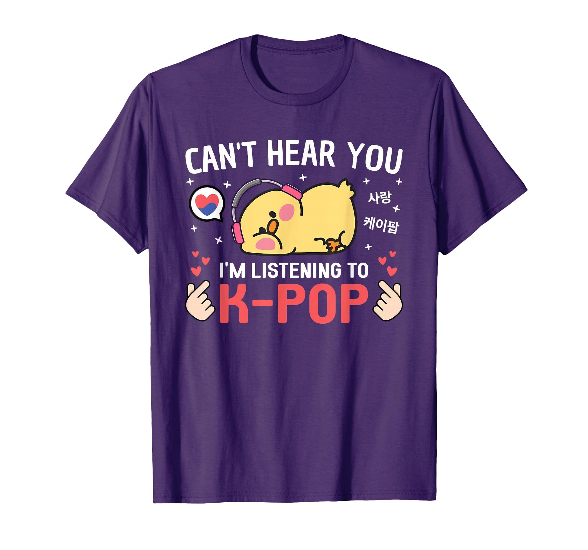 Cant Hear Im Listening K Pop Kawaii T-Shirt - Unique Graphic Men Women - T-Shirt, Sweatshirt, Hoodie