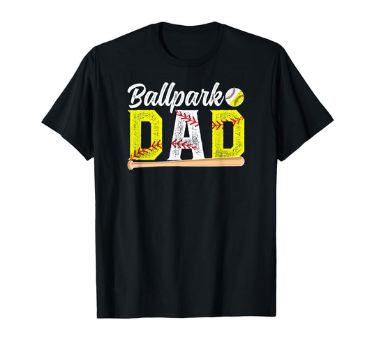 Ballpark Dad Baseball Softball Dad T-Shirt - Streetwear Style Men Women - T-Shirt, Sweatshirt, Hoodie