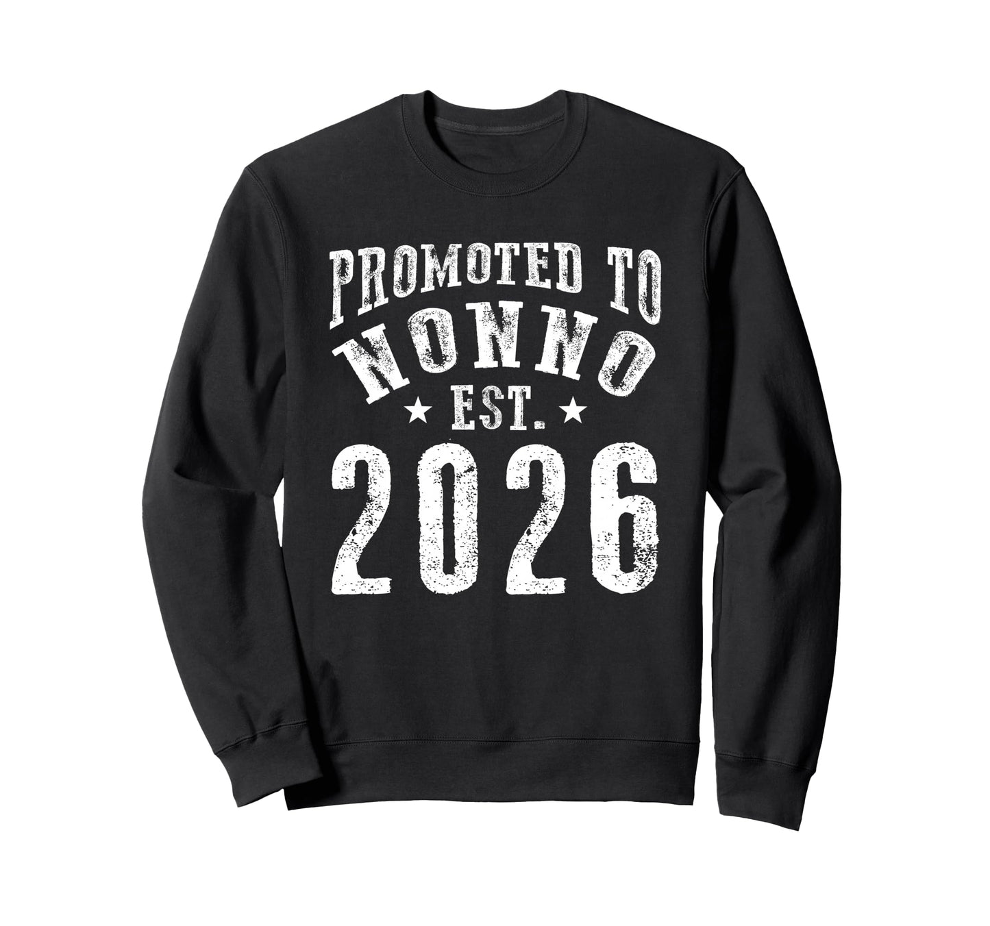 Promoted To Nonno Est 2026 New Sweatshirt - Fun Novelty Design Unisex - T-Shirt, Sweatshirt, Hoodie