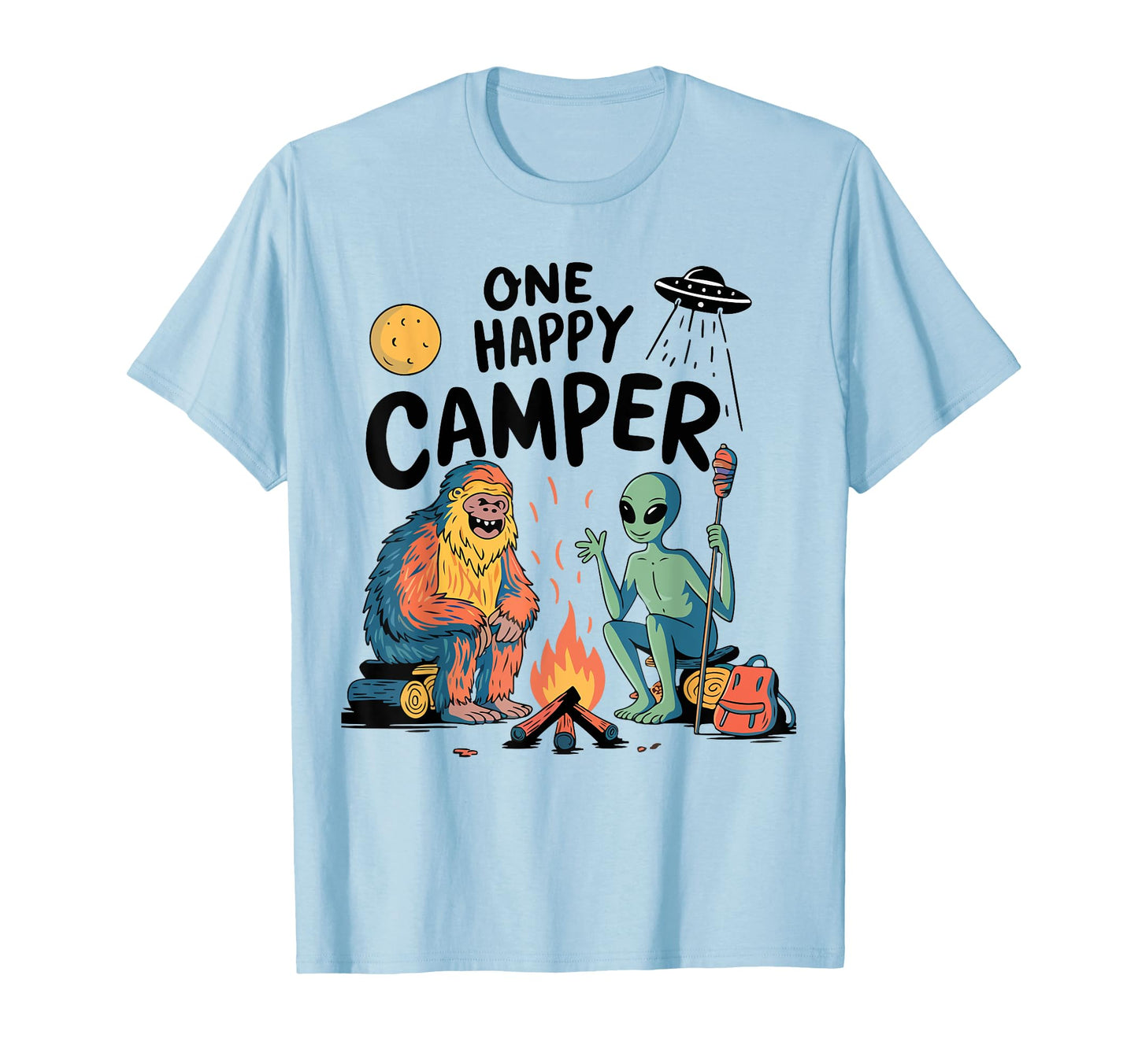 One Happy Camper Funny Alien Bigfoot T-Shirt - Unique Graphic Men Women - T-Shirt, Sweatshirt, Hoodie