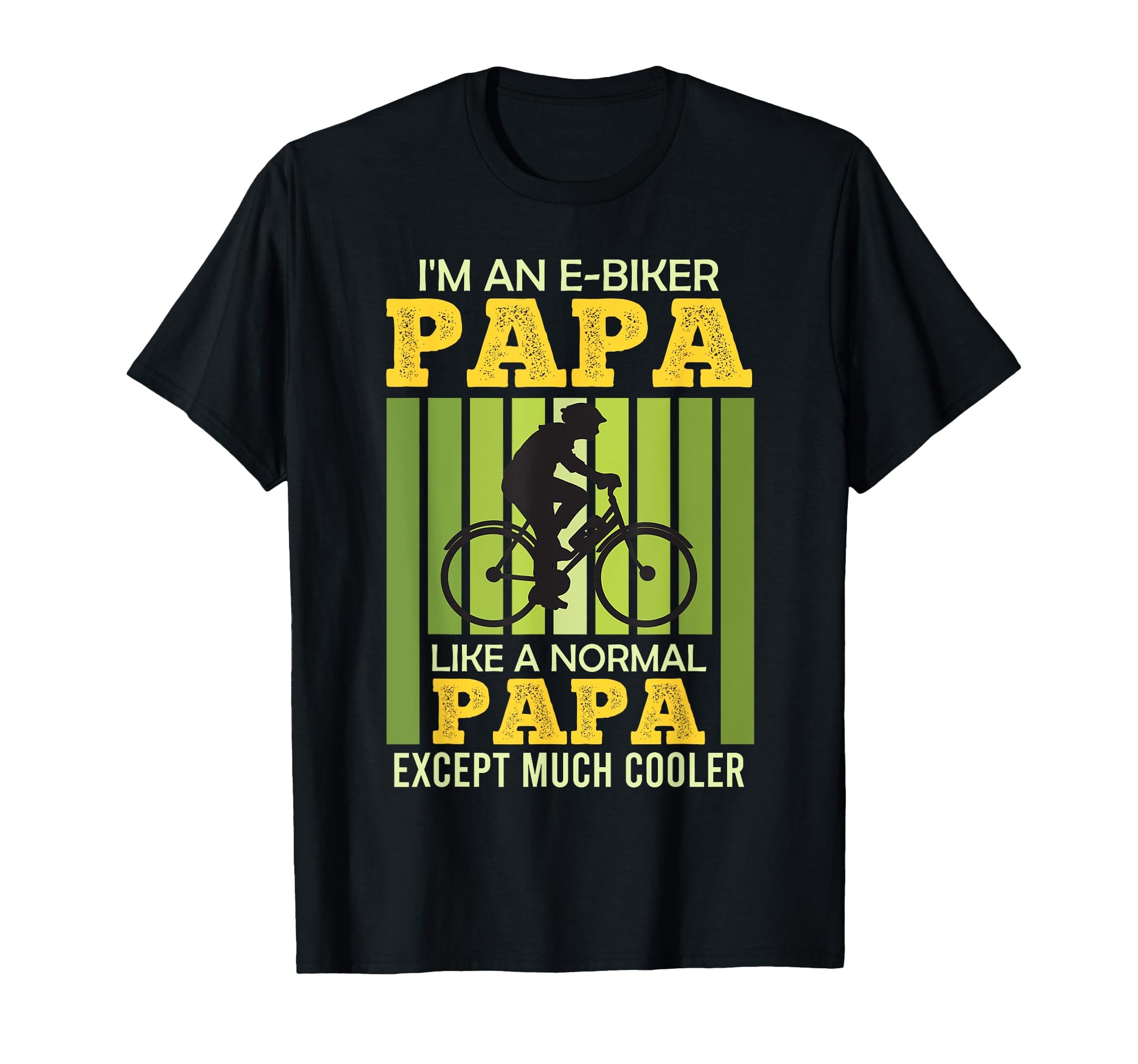 Dad Im E Biker Papa Like Regular Papa T-Shirt - Unique Graphic Unisex - T-Shirt, Sweatshirt, Hoodie