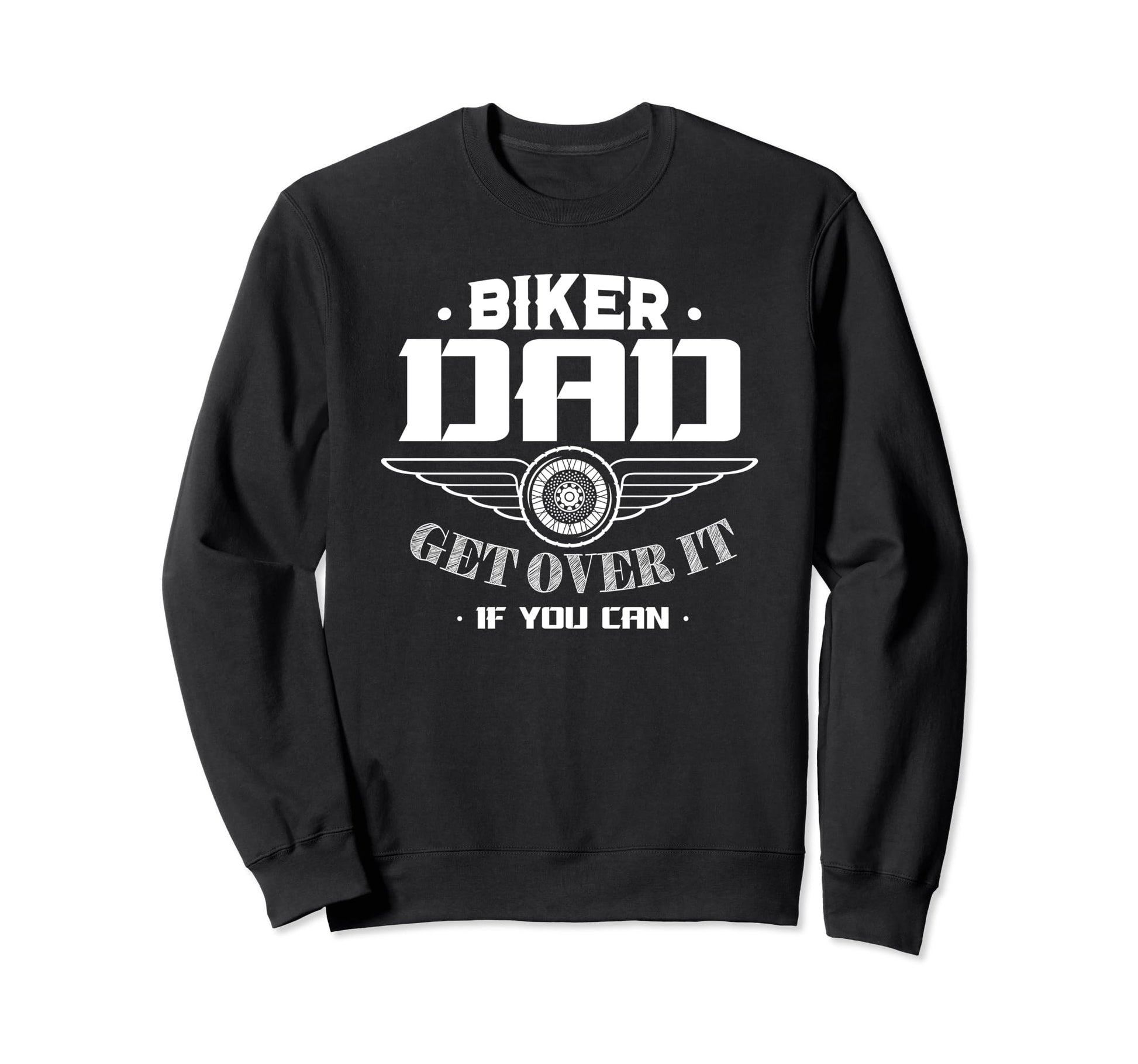 Dad Biker Sweatshirt - Streetwear Style Unisex - T-Shirt, Sweatshirt, Hoodie