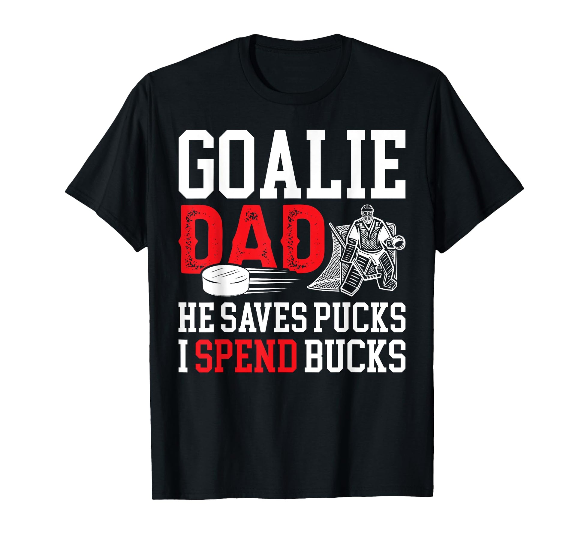 Funny Hockey Goalie Dad Ice Hockey T-Shirt - Fun Novelty Design for Adults - T-Shirt, Sweatshirt, Hoodie