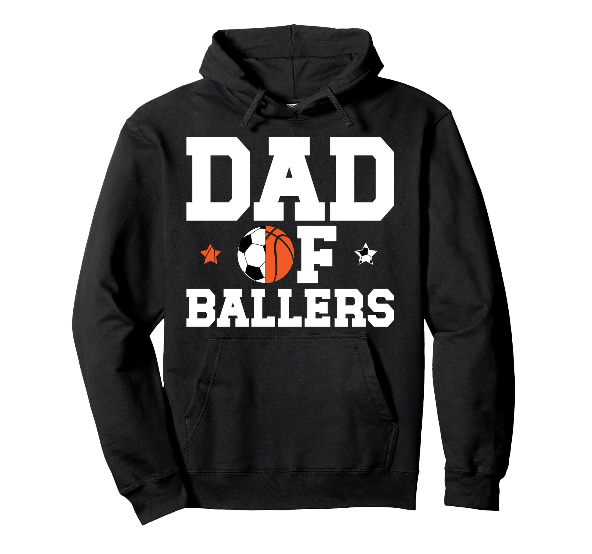 Dad Ballers Basketball Soccer Dad Hoodie - Casual Everyday Wear Unisex - T-Shirt, Sweatshirt, Hoodie
