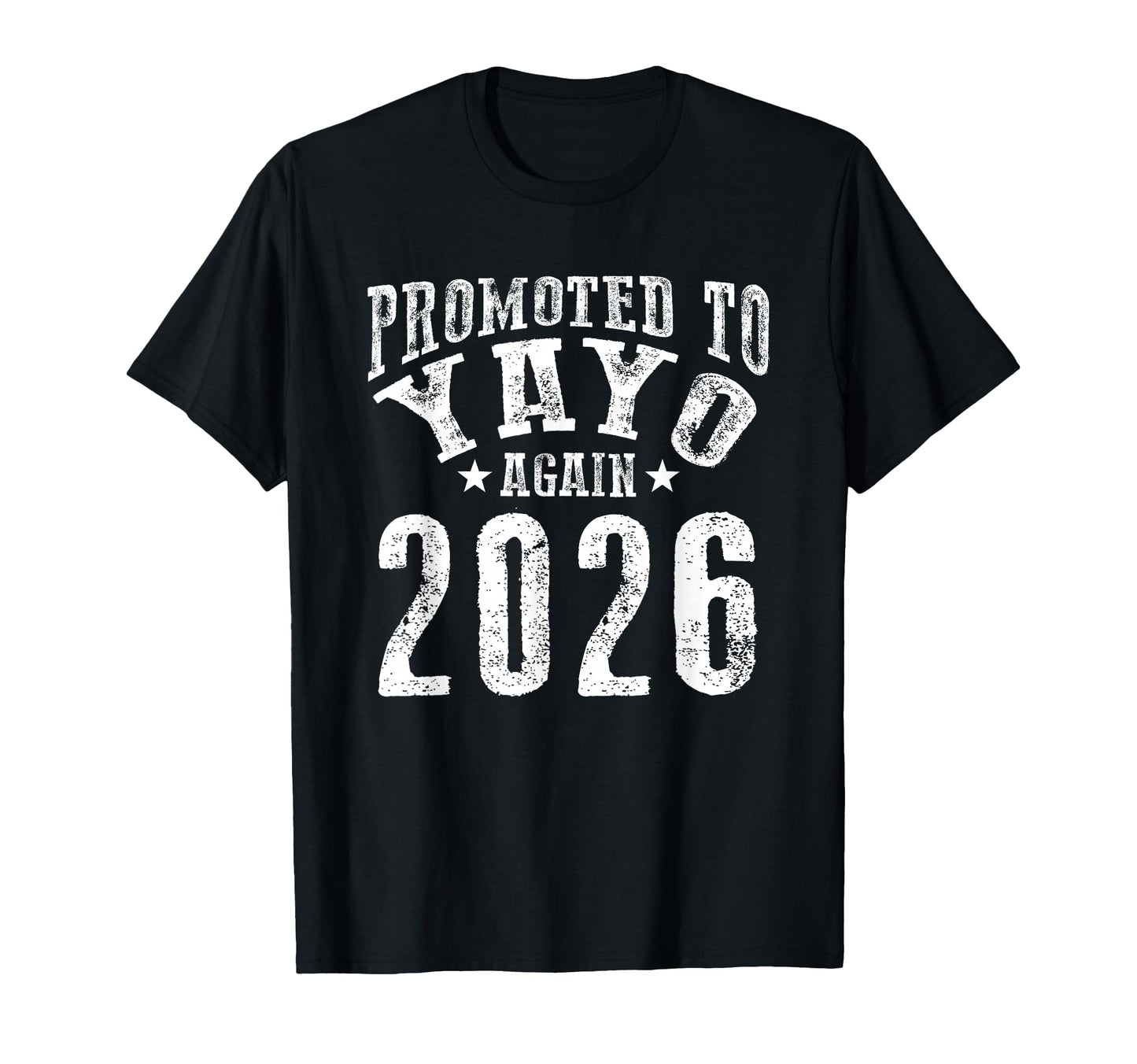Promoted To Yayo Again 2026 Fun Grandpa T-Shirt - Minimalist Print Unisex - T-Shirt, Sweatshirt, Hoodie