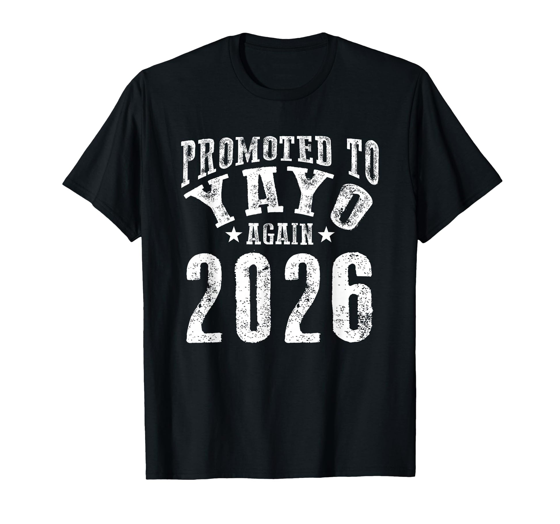 Promoted To Yayo Again 2026 Fun Grandpa T-Shirt - Minimalist Print Unisex - T-Shirt, Sweatshirt, Hoodie
