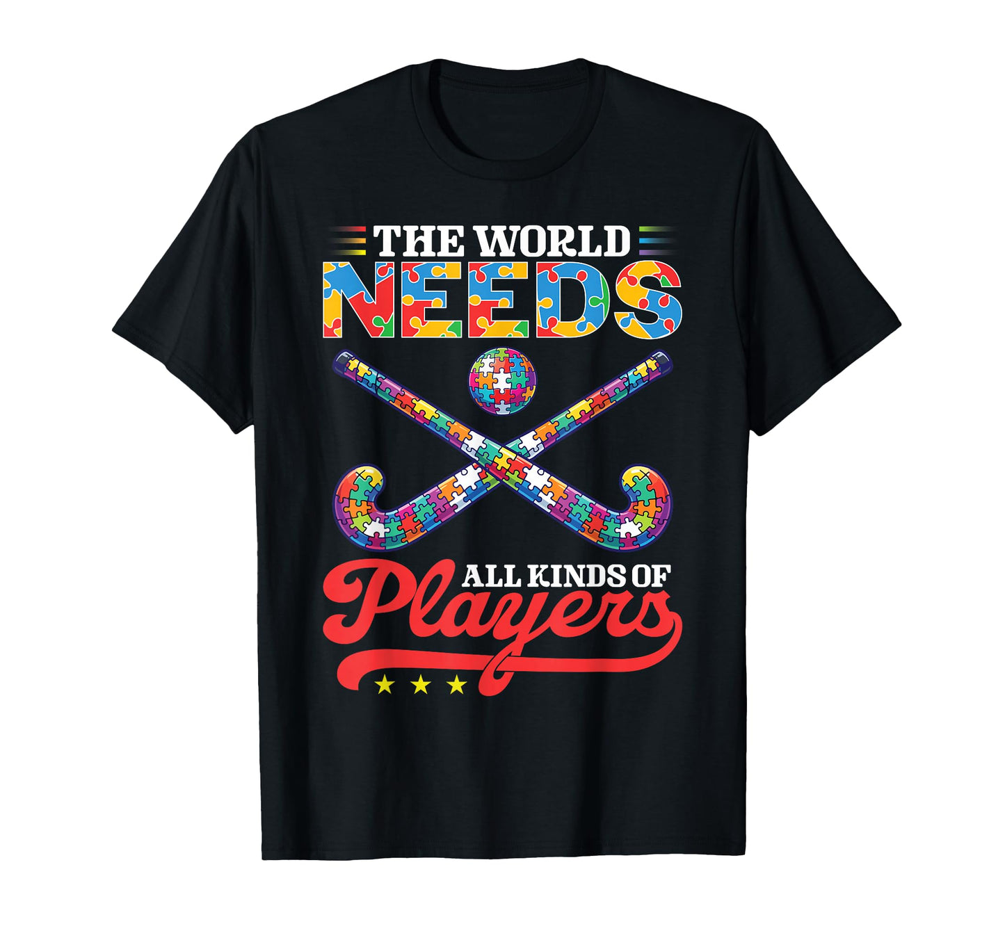 World Needs All Kinds Players Autism T-Shirt - Novelty Apparel Unisex - T-Shirt, Sweatshirt, Hoodie