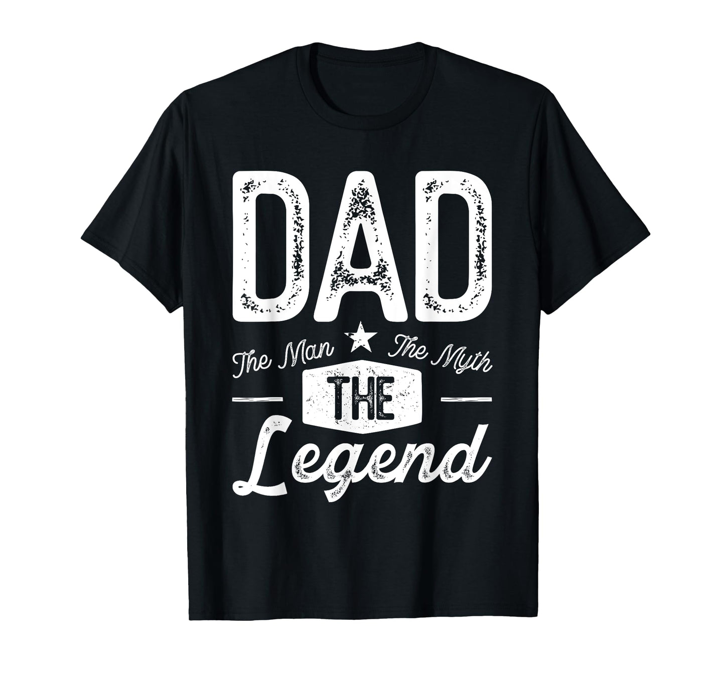 Dad Myth Legend T-Shirt - Fun Novelty Design Unisex - T-Shirt, Sweatshirt, Hoodie