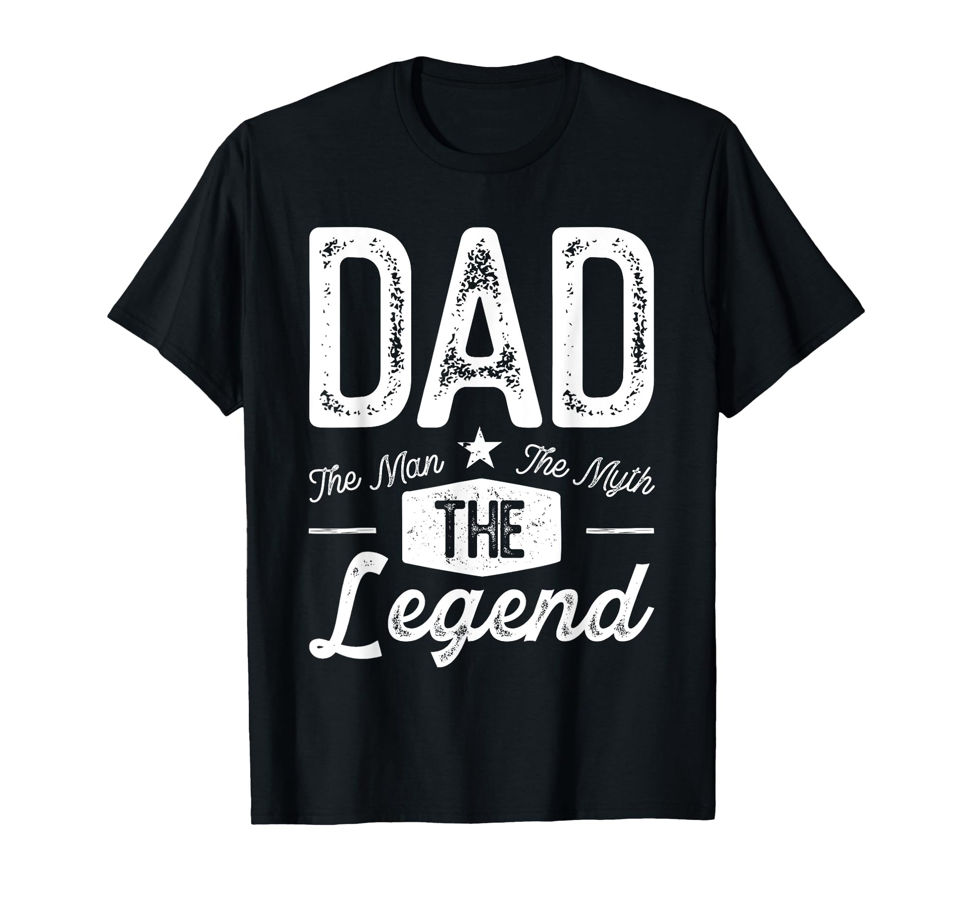 Dad Myth Legend T-Shirt - Fun Novelty Design Unisex - T-Shirt, Sweatshirt, Hoodie