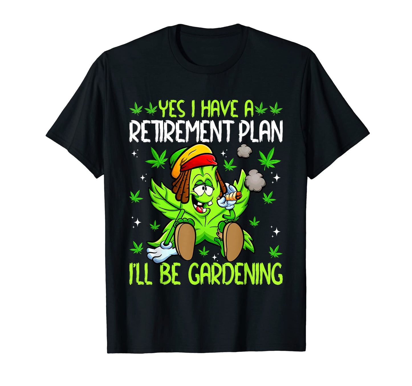 Funny Retirement Weed Marijuana T-Shirt - Custom Art Print Men Women - T-Shirt, Sweatshirt, Hoodie