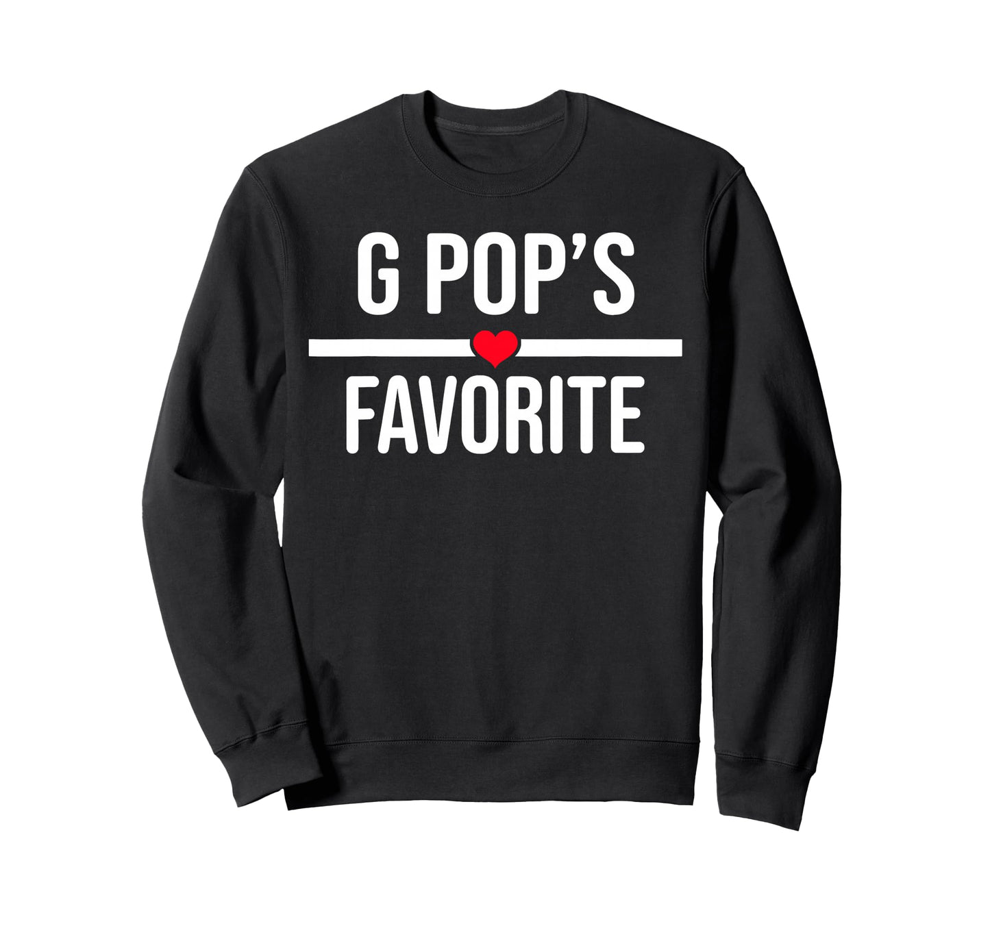 Funny G Popss Favorite Son Daughter Im Sweatshirt - Trendy Graphic Unisex - T-Shirt, Sweatshirt, Hoodie