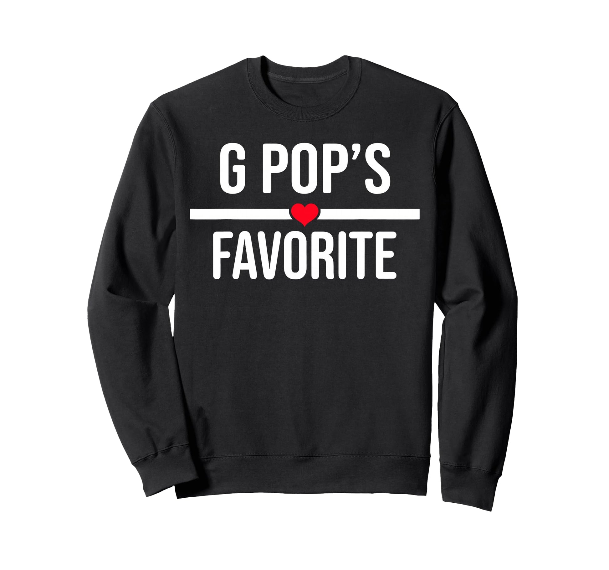 Funny G Popss Favorite Son Daughter Im Sweatshirt - Trendy Graphic Unisex - T-Shirt, Sweatshirt, Hoodie