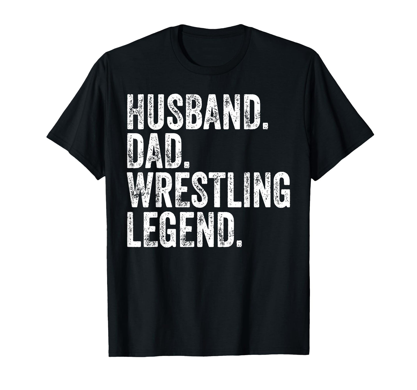 Husband Dad Wrestling Legend Funny T-Shirt - Graphic Print Men Women - T-Shirt, Sweatshirt, Hoodie