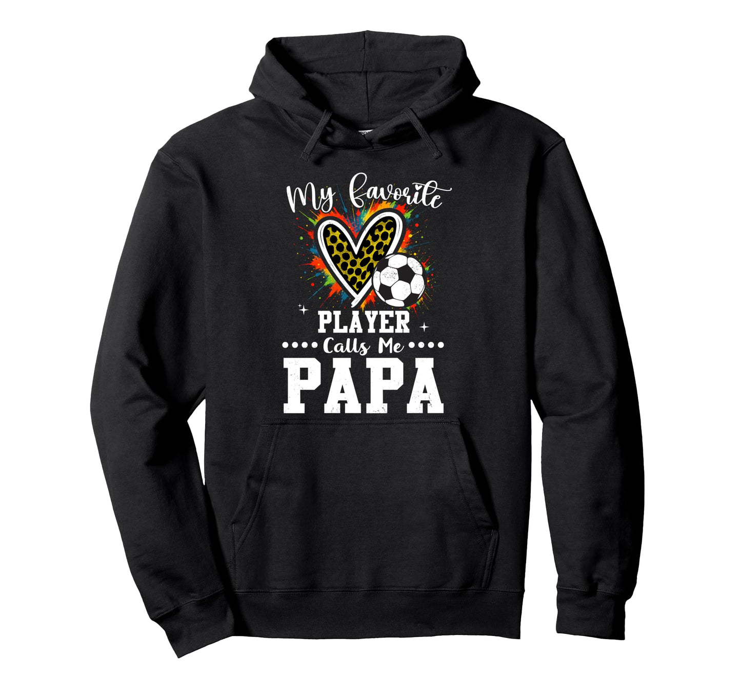 My Favorite Soccer Player Calls Me Hoodie - Streetwear Style Men Women - T-Shirt, Sweatshirt, Hoodie
