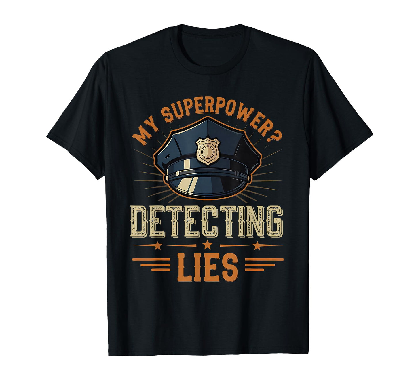 Funny Police Sergeant Mom Dad T-Shirt - Fun Novelty Design Unisex - T-Shirt, Sweatshirt, Hoodie