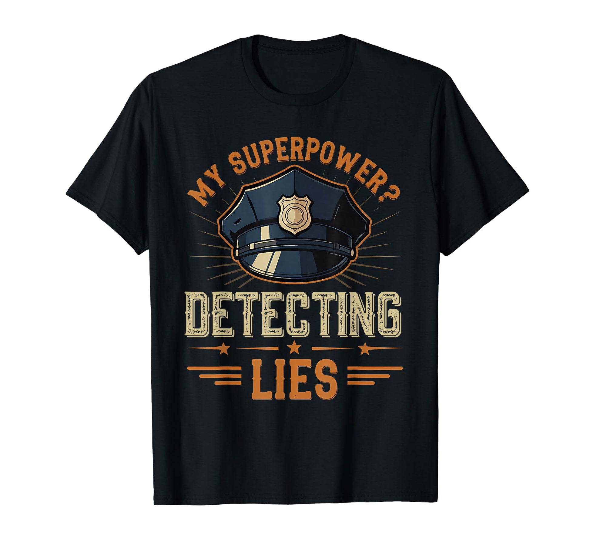 Funny Police Sergeant Mom Dad T-Shirt - Fun Novelty Design Unisex - T-Shirt, Sweatshirt, Hoodie