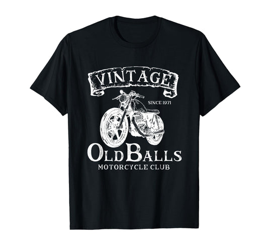 50Th Birthday Old Balls Motorcycle T-Shirt - Fun Novelty Design for Adults - T-Shirt, Sweatshirt, Hoodie