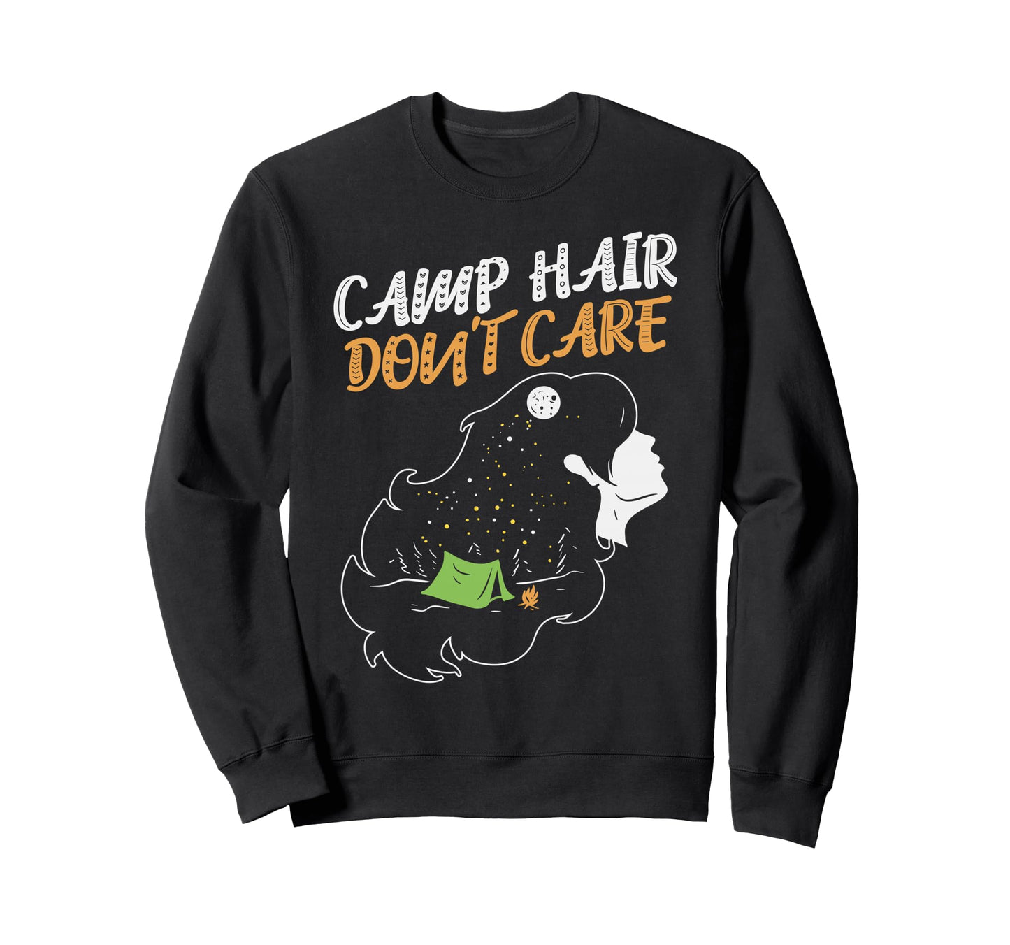 Camp Hair Dont Care Funny Sweatshirt - Casual Everyday Wear Men Women - T-Shirt, Sweatshirt, Hoodie