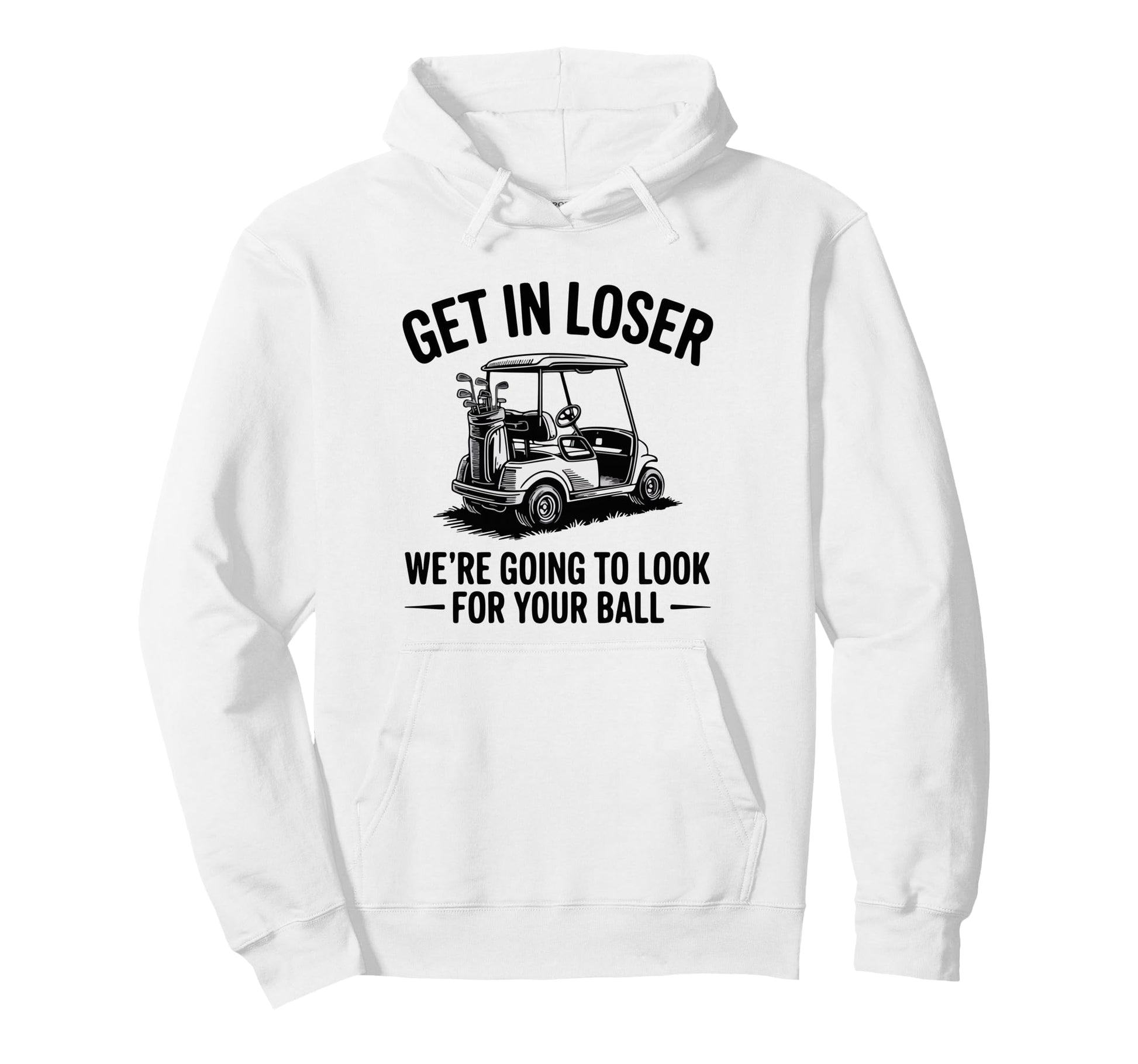 Get Loser Were Going To Your Ball Hoodie - Aesthetic Graphic Men Women - T-Shirt, Sweatshirt, Hoodie