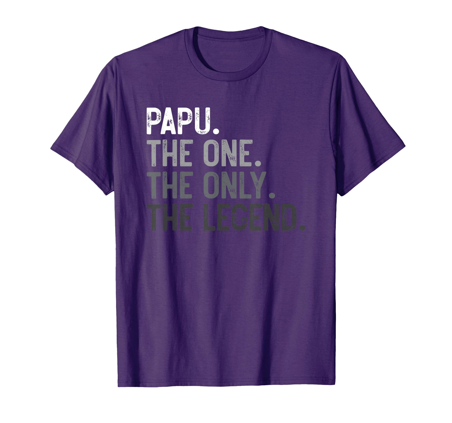 Papu One Only Legend Funny Papu Fathers Day T-Shirt - Trendy Graphic Unisex - T-Shirt, Sweatshirt, Hoodie