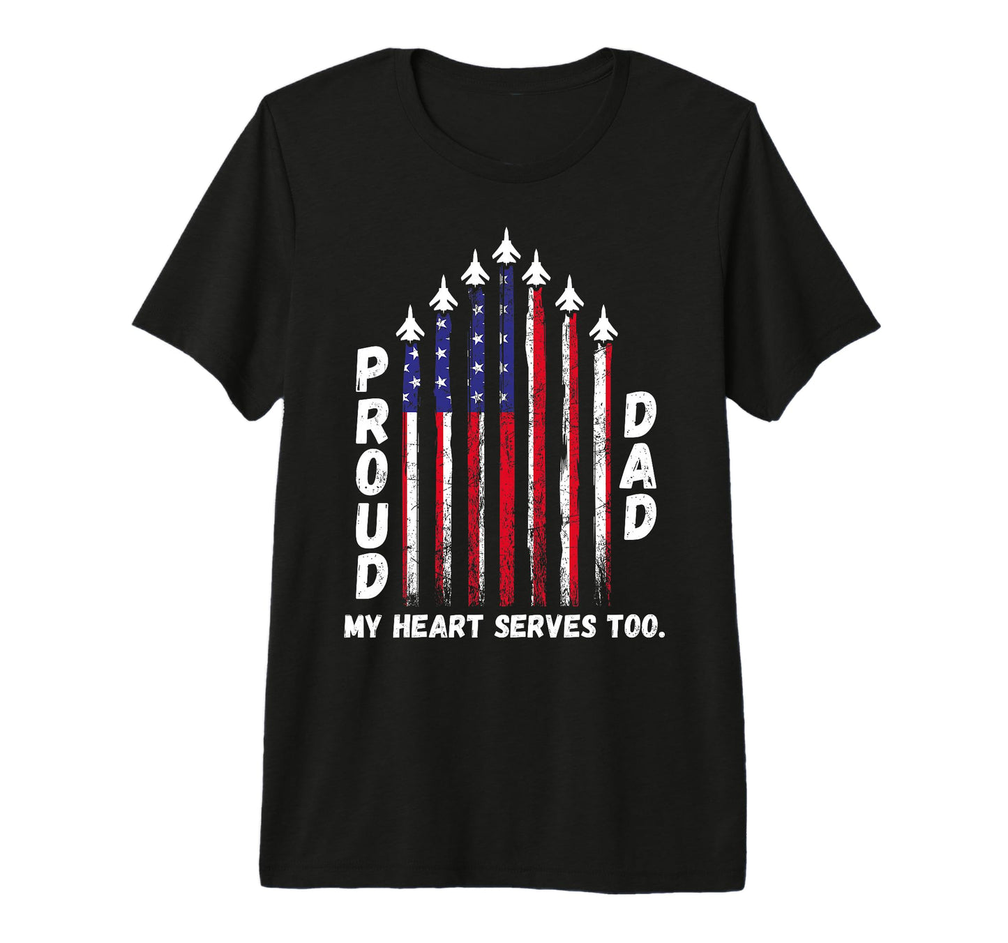 Proud Dad My Heart Serves Too U S T-Shirt - Unique Graphic Men Women - T-Shirt, Sweatshirt, Hoodie