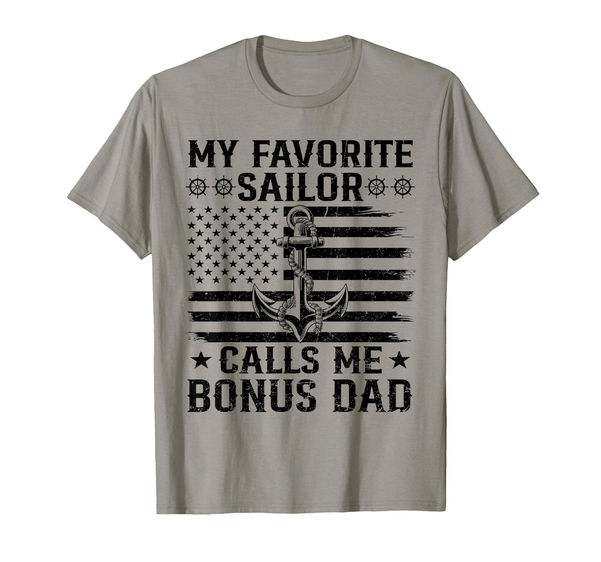 My Favorite Sailor Calls Me Bonus Dad T-Shirt - Trendy Graphic for Adults - T-Shirt, Sweatshirt, Hoodie