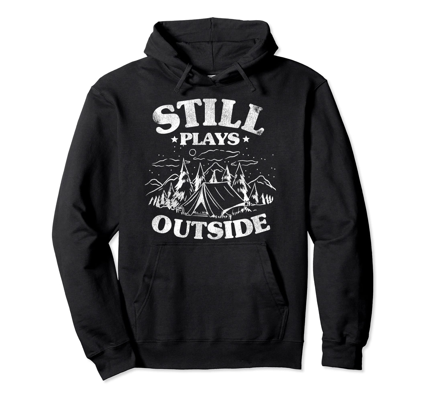 Camping Dad Oudoor Still Plays Outside Hoodie - Unique Graphic Men Women - T-Shirt, Sweatshirt, Hoodie