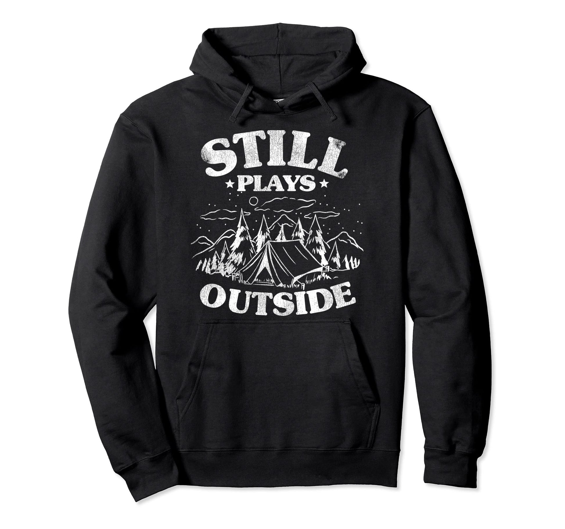 Camping Dad Oudoor Still Plays Outside Hoodie - Unique Graphic Men Women - T-Shirt, Sweatshirt, Hoodie