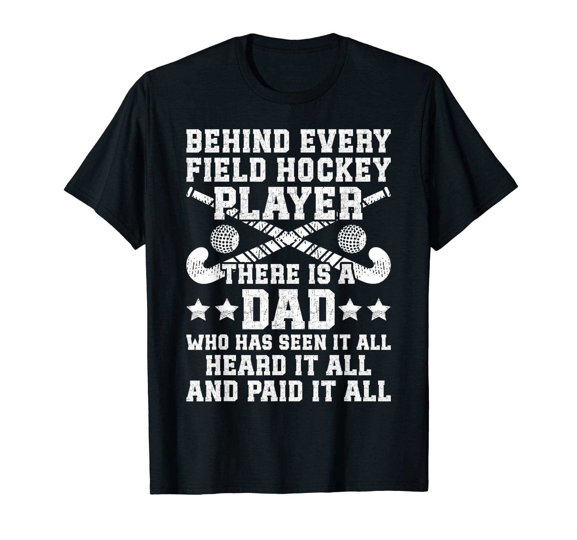Field Hockey Dad Funny Dad Field Hockey T-Shirt - Trendy Graphic Men Women - T-Shirt, Sweatshirt, Hoodie