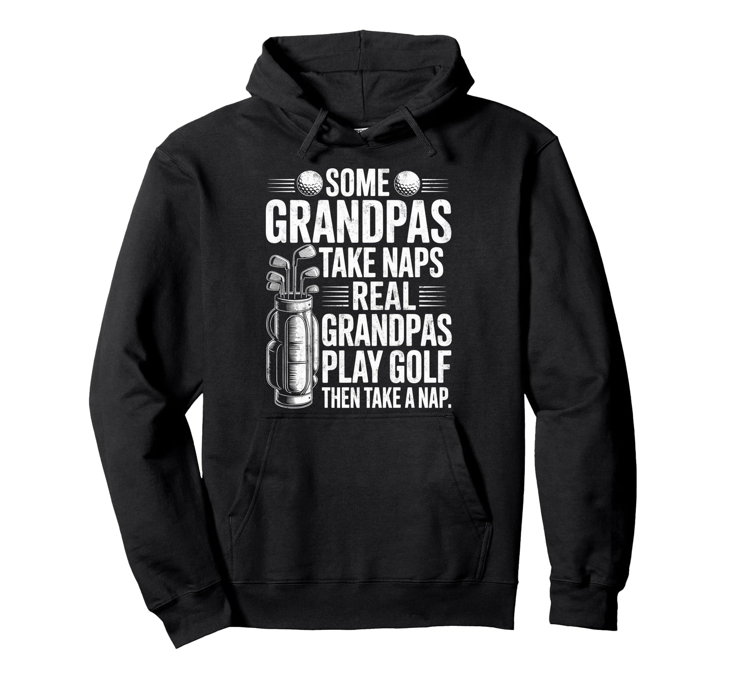 Some Grandpas Take Naps Real Grandpas Play Hoodie - Unique Graphic Unisex - T-Shirt, Sweatshirt, Hoodie