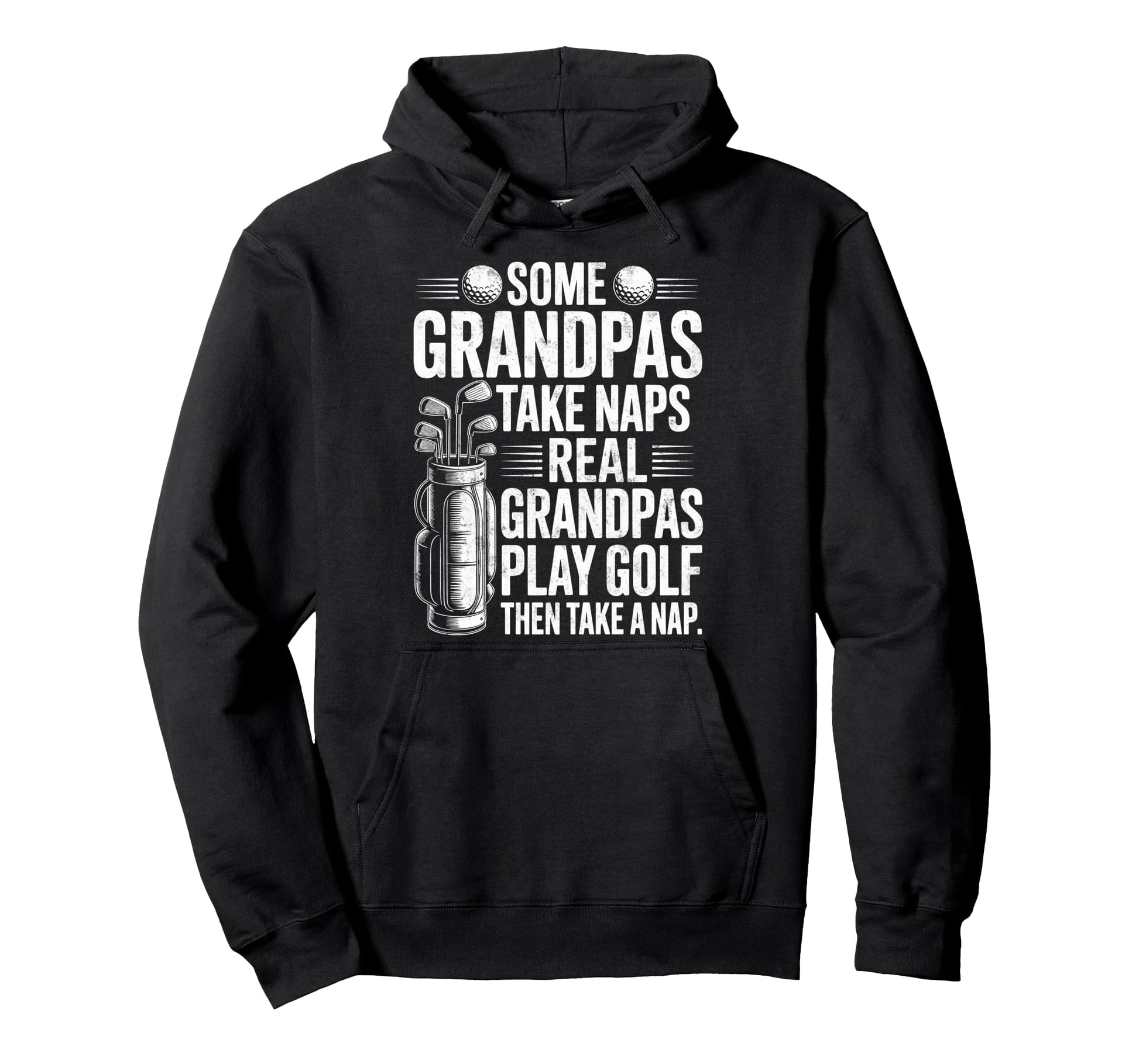 Some Grandpas Take Naps Real Grandpas Play Hoodie - Unique Graphic Unisex - T-Shirt, Sweatshirt, Hoodie