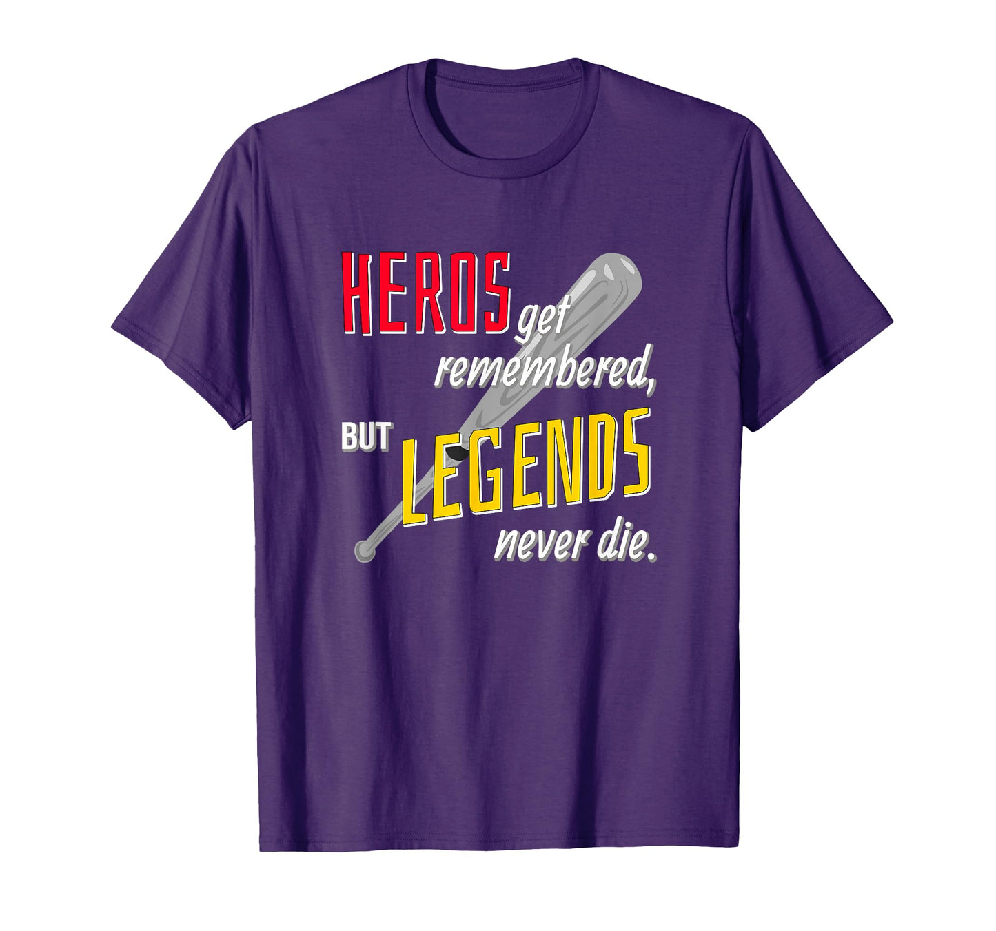 Baseball Sports Heros Get Remembered T-Shirt - Aesthetic Graphic Unisex - T-Shirt, Sweatshirt, Hoodie