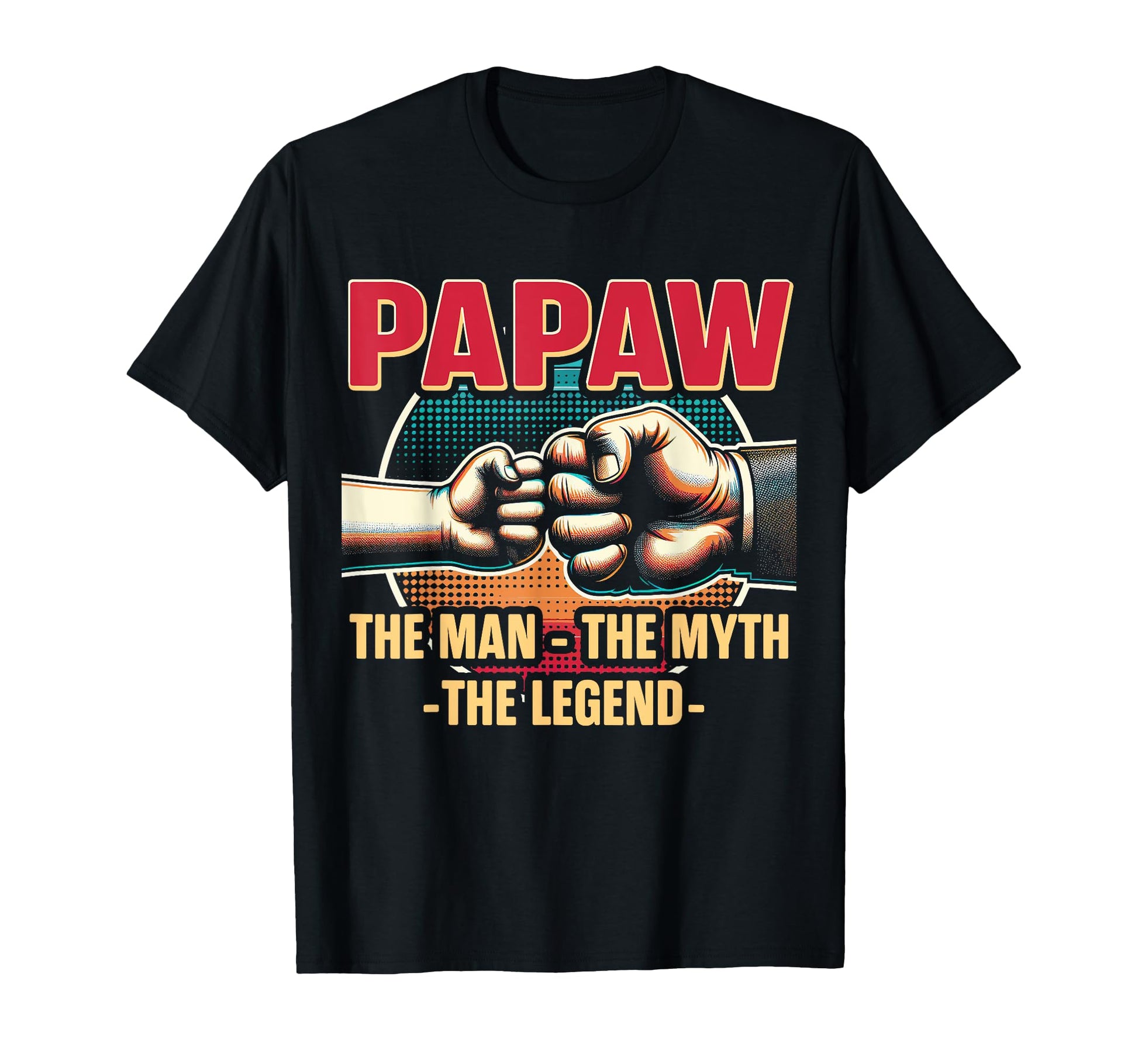 Papaw Myth Legend Dad Grandpa T-Shirt - Casual Everyday Wear for Adults - T-Shirt, Sweatshirt, Hoodie