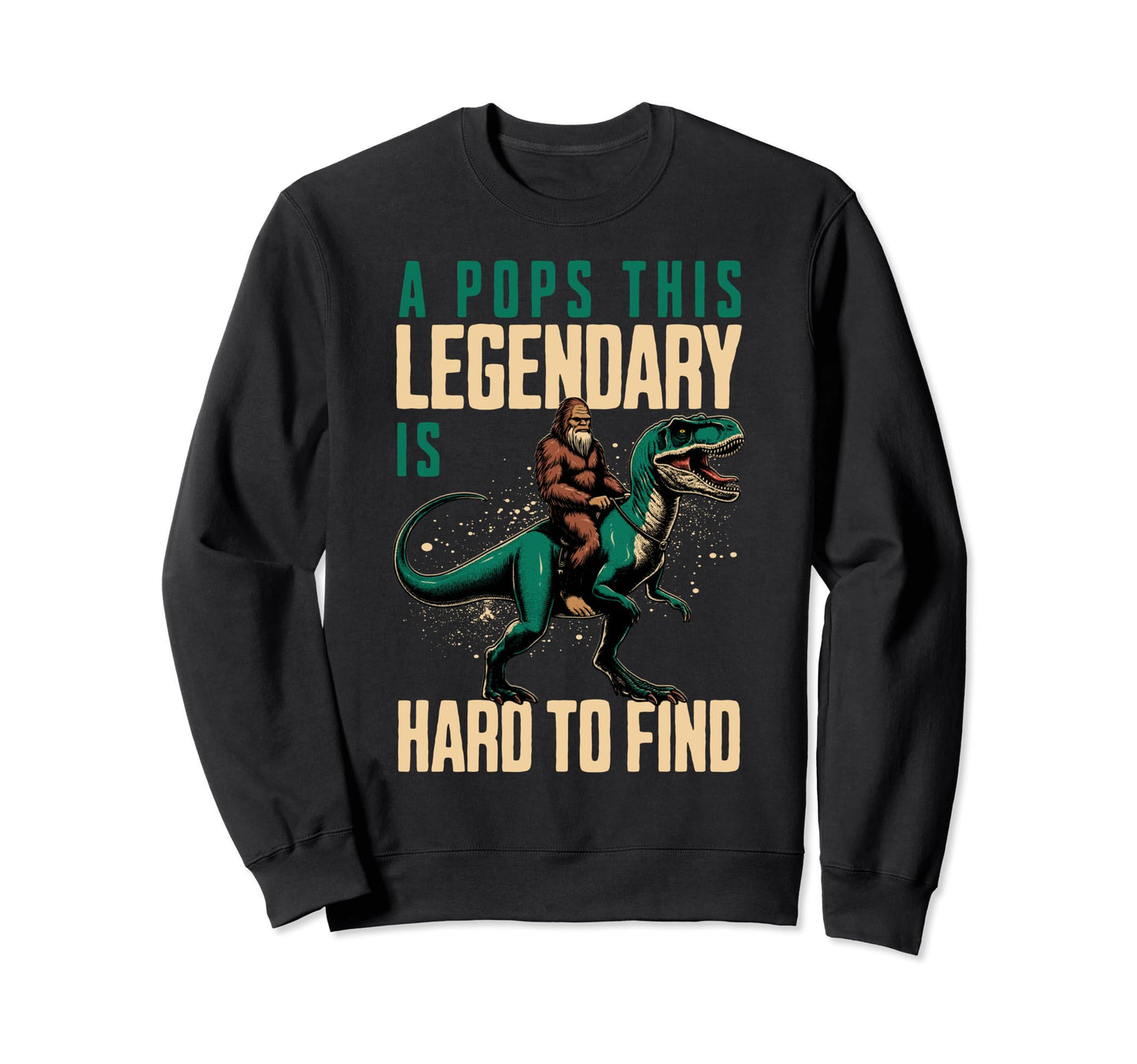 Pops This Legendary Is Hard To Sweatshirt - Custom Art Print Men Women - T-Shirt, Sweatshirt, Hoodie