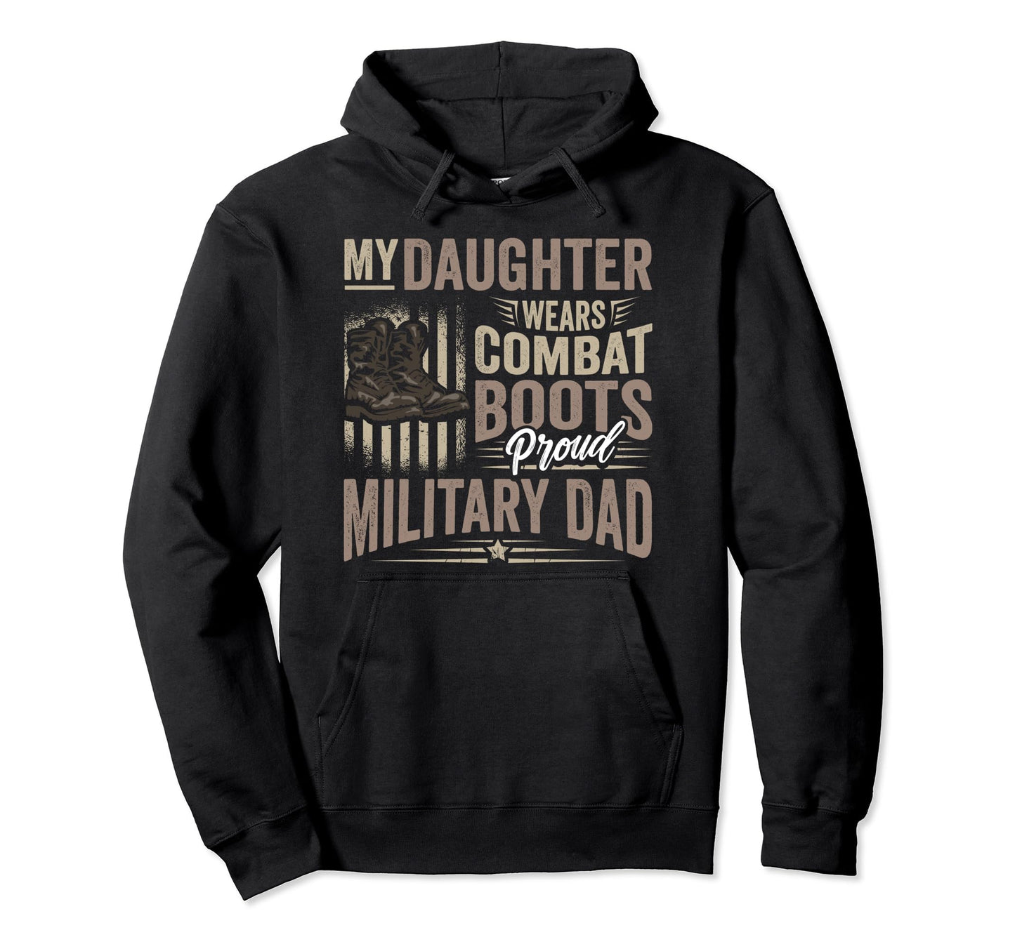 Daughter Wears Combat Boots Proud Hoodie - Novelty Apparel Men Women - T-Shirt, Sweatshirt, Hoodie