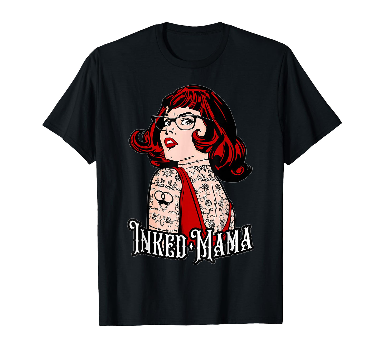 Inked Mama Mom Life Tattooed Mother Pop T-Shirt - Novelty Apparel Unisex - T-Shirt, Sweatshirt, Hoodie
