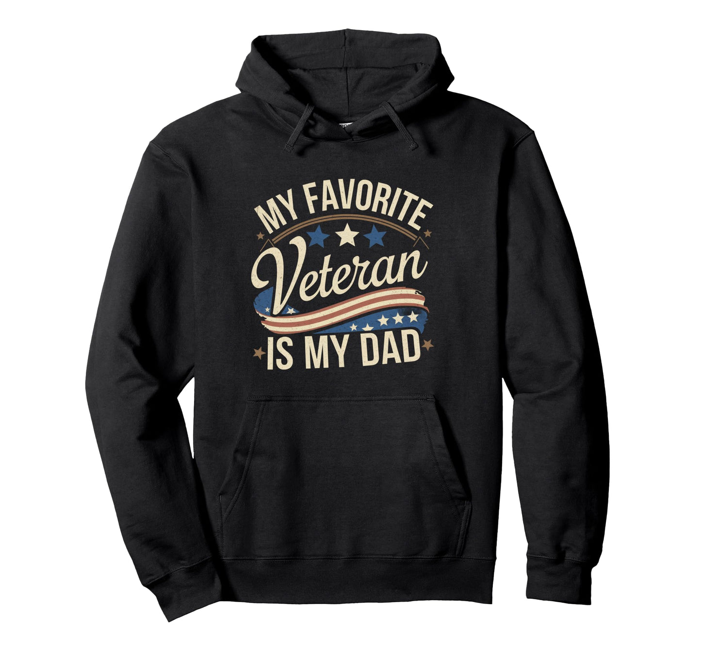 My Favorite Veteran Is My Dad Military Hoodie - Unique Graphic Unisex - T-Shirt, Sweatshirt, Hoodie