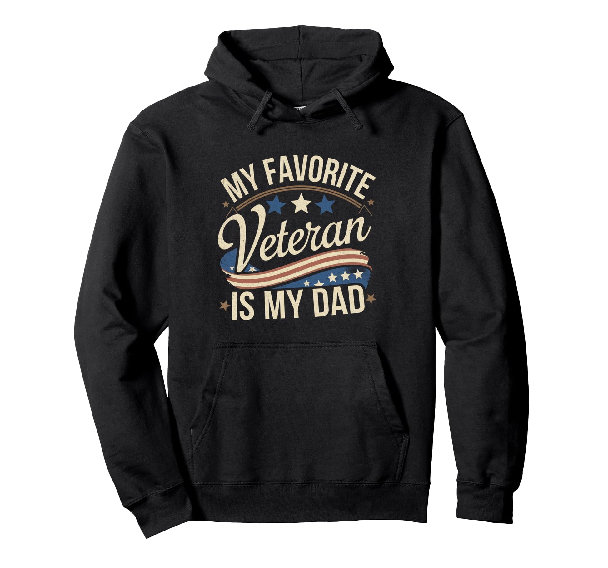 My Favorite Veteran Is My Dad Military Hoodie - Unique Graphic Unisex - T-Shirt, Sweatshirt, Hoodie
