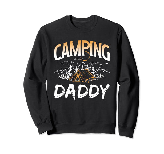 Camping Daddy Campsite Lover Sweatshirt - Streetwear Style for Adults - T-Shirt, Sweatshirt, Hoodie