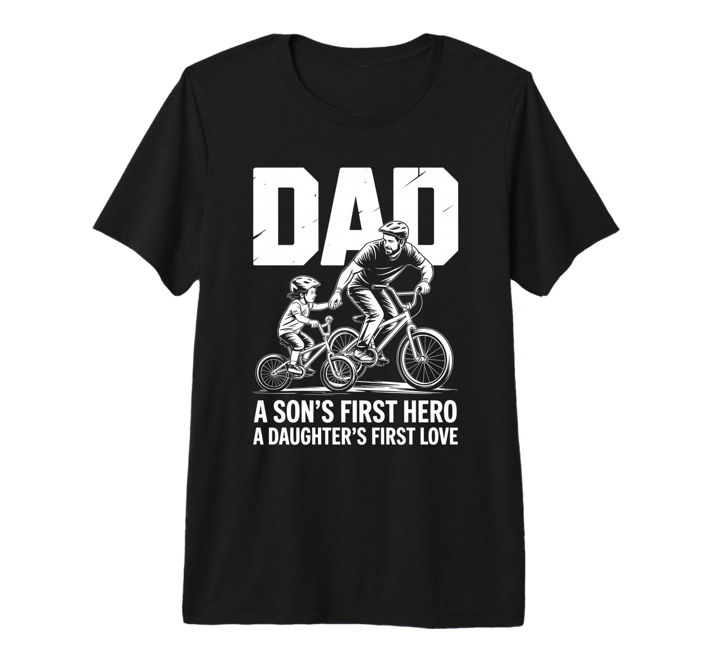 Dad Sons First Hero Daughters Love T-Shirt - Custom Art Print for Adults - T-Shirt, Sweatshirt, Hoodie