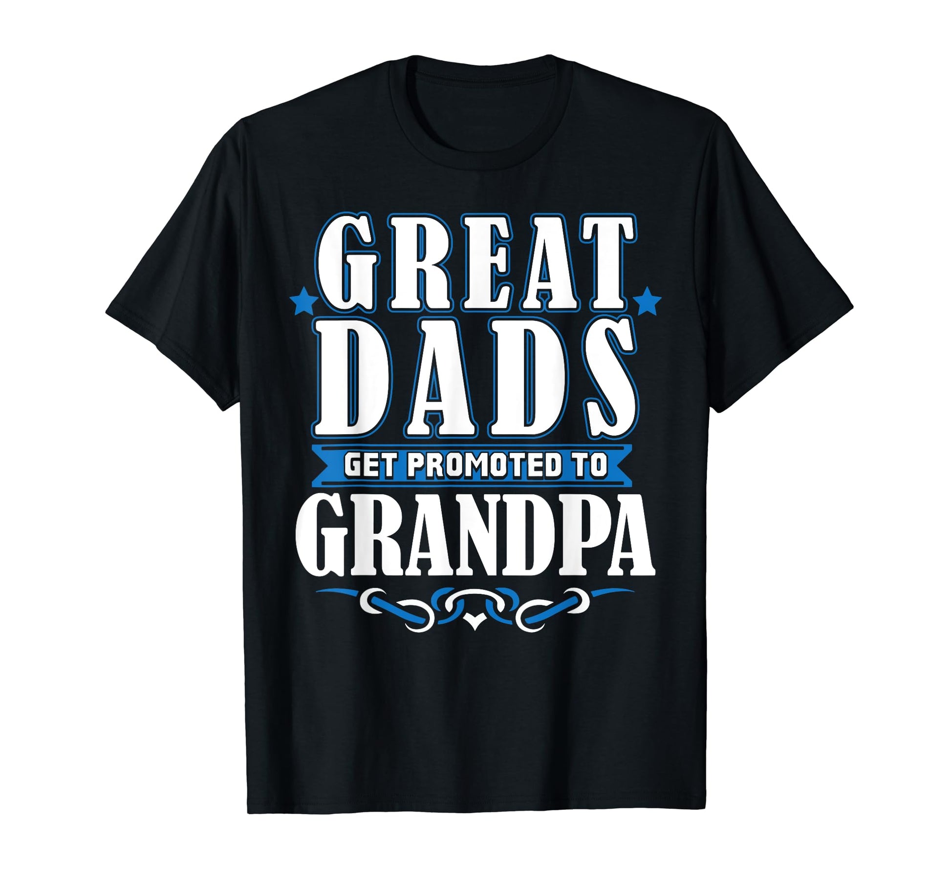 Great Dads Get Promoted To Grandpa T-Shirt - Aesthetic Graphic Unisex - T-Shirt, Sweatshirt, Hoodie