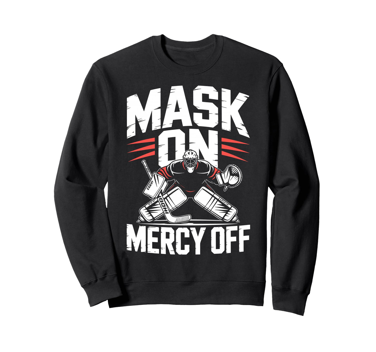 Ice Hockey Goalkeeper Mask Hockey Sweatshirt - Novelty Apparel for Adults - T-Shirt, Sweatshirt, Hoodie