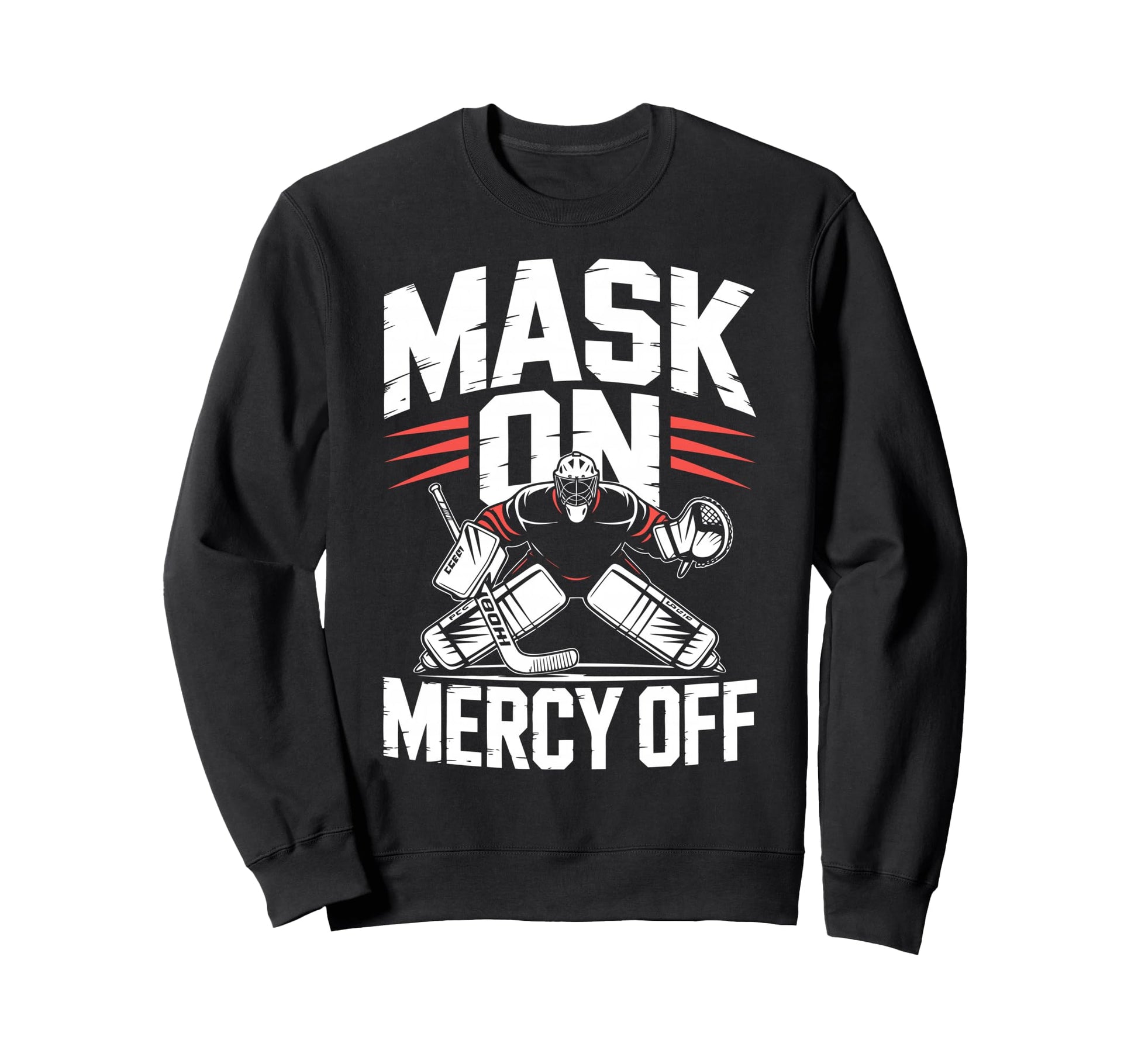 Ice Hockey Goalkeeper Mask Hockey Sweatshirt - Novelty Apparel for Adults - T-Shirt, Sweatshirt, Hoodie