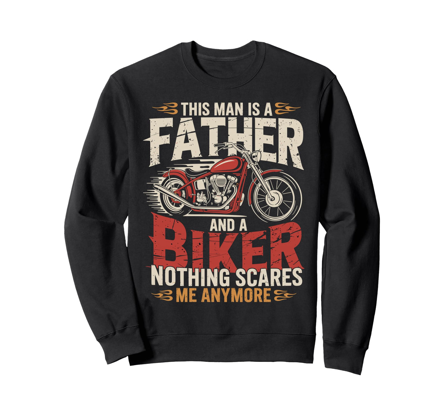 Dad Biker Funny Motorcycle Rider Sweatshirt - Streetwear Style for Adults - T-Shirt, Sweatshirt, Hoodie