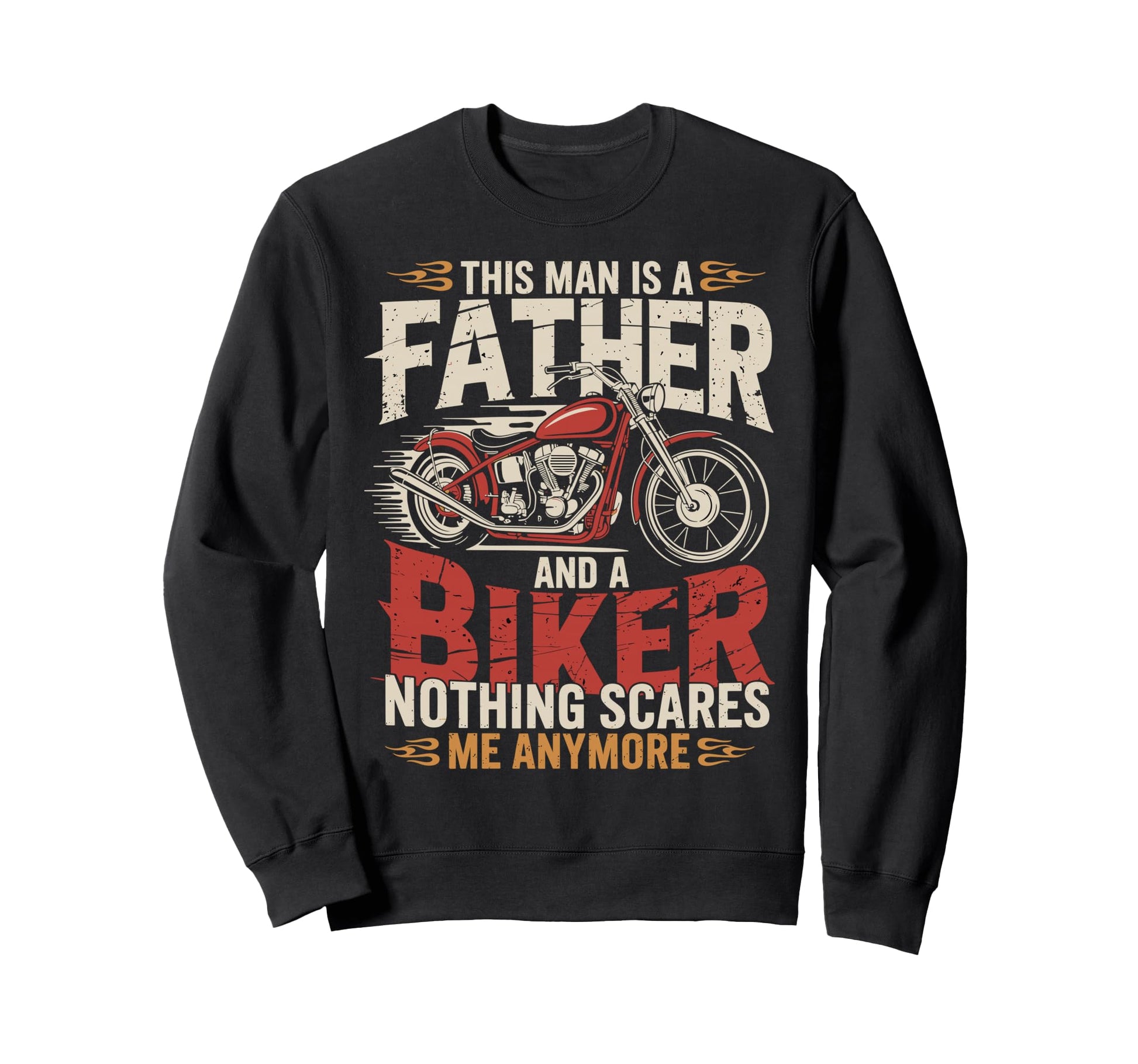 Dad Biker Funny Motorcycle Rider Sweatshirt - Streetwear Style for Adults - T-Shirt, Sweatshirt, Hoodie